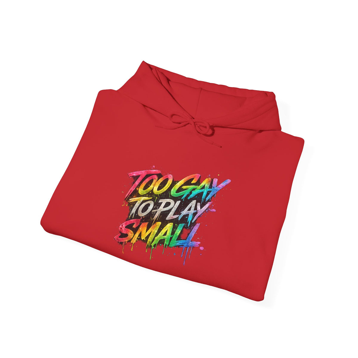 Too Gay To Play Small