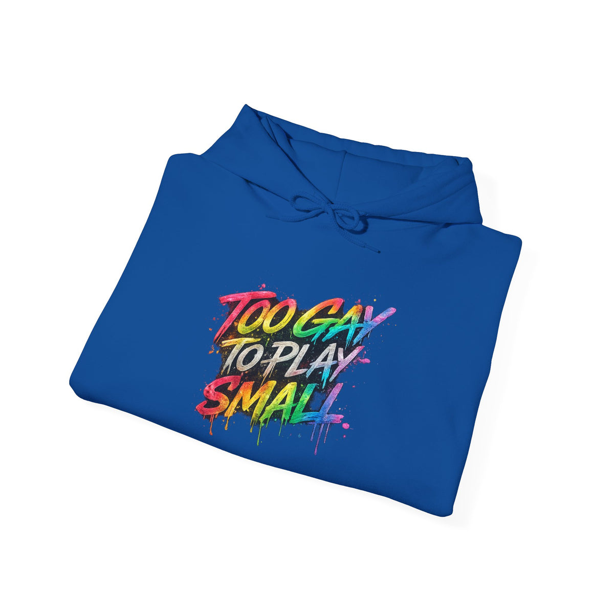 Too Gay To Play Small