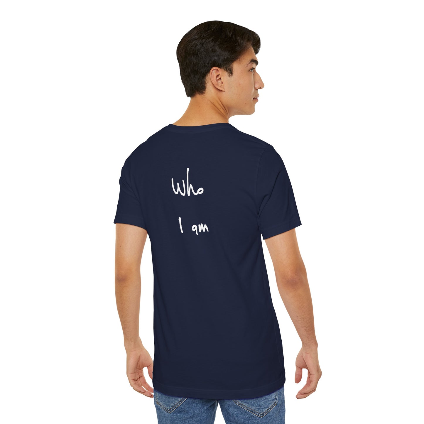 “I AM WHO I AM” Tee, by Marcy