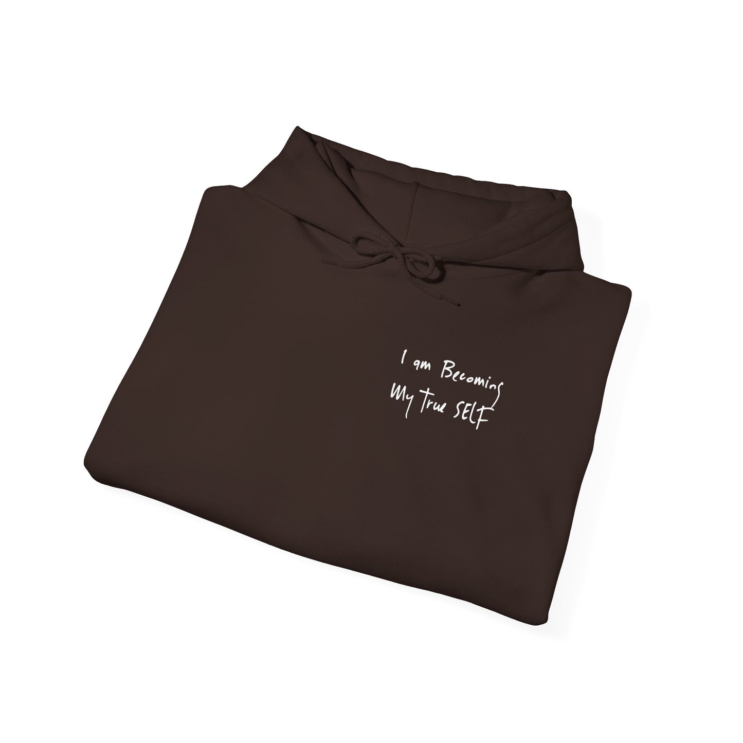 "I Am Becoming My True Self" Hoodie
