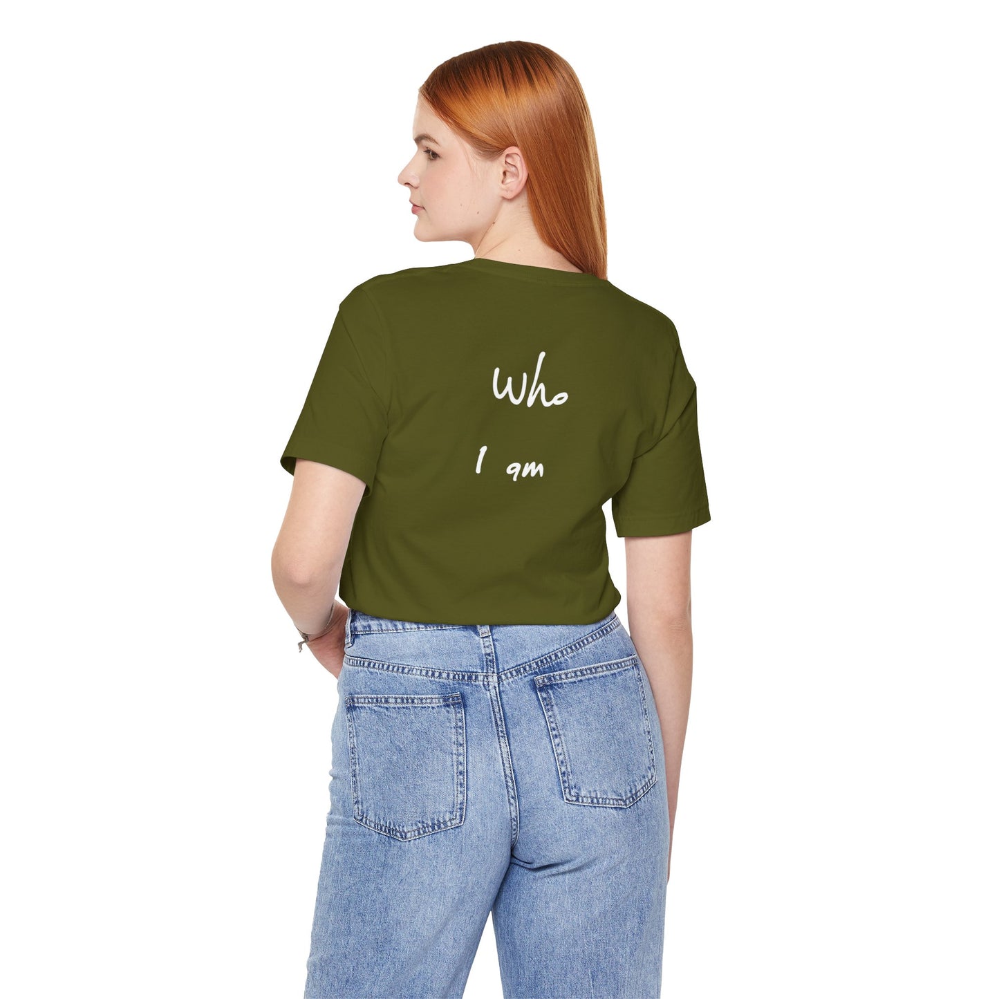 “I AM WHO I AM” Tee, by Marcy