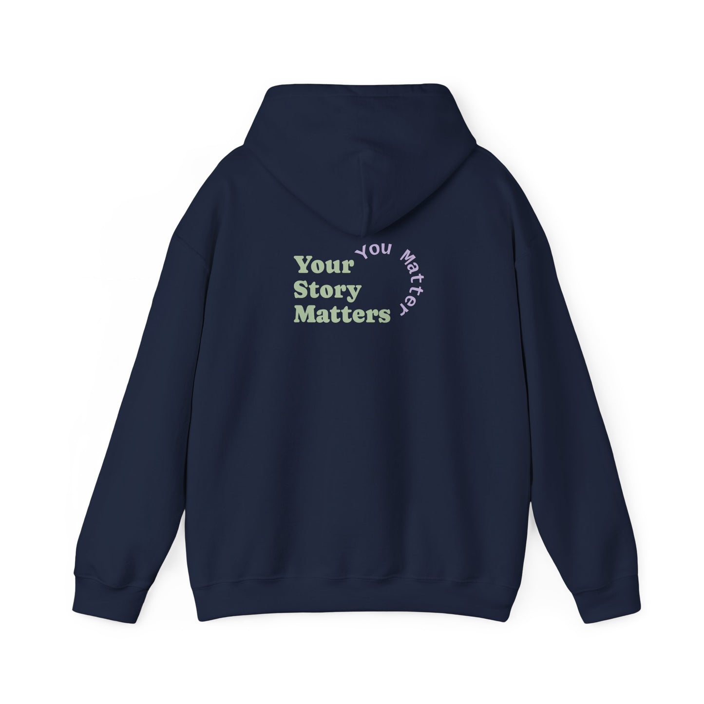 “Your Story Matters. You Matter”.