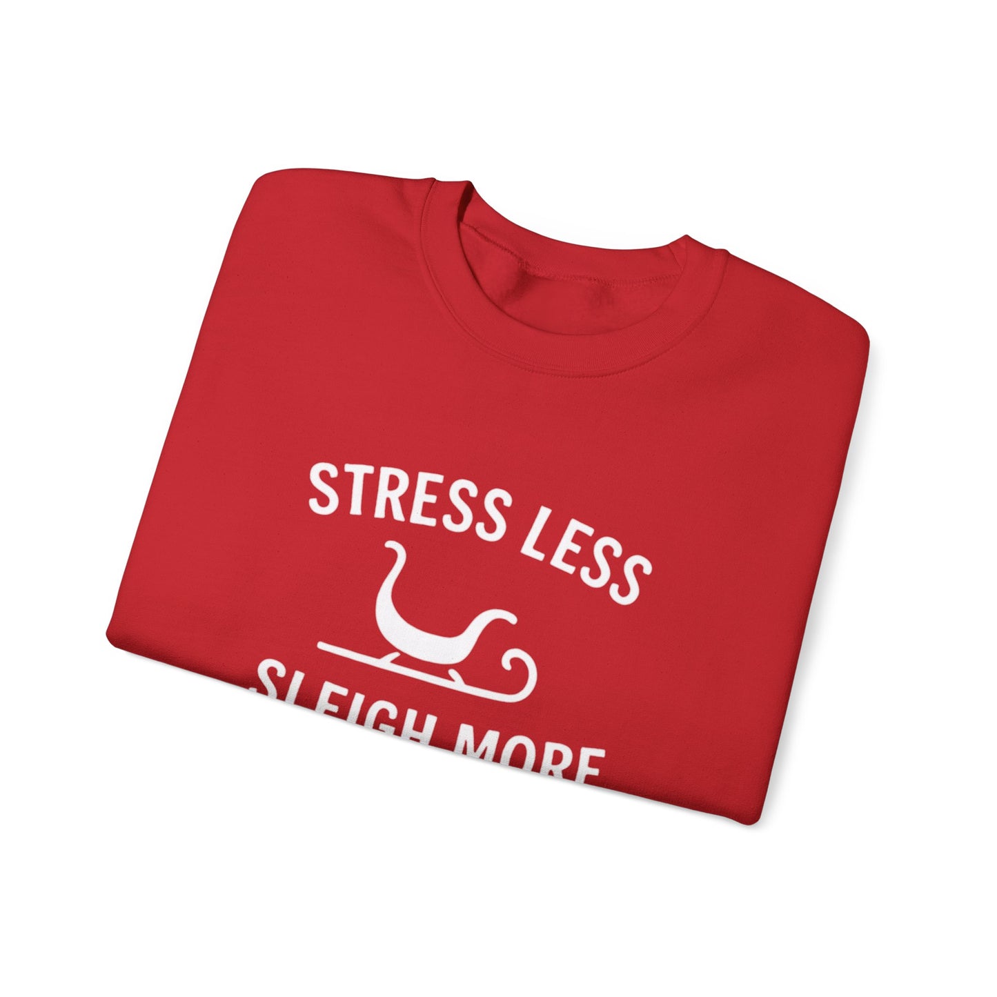 Stress Less, Sleigh More Christmas Crew