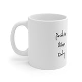 Positive Vibes Only Mug