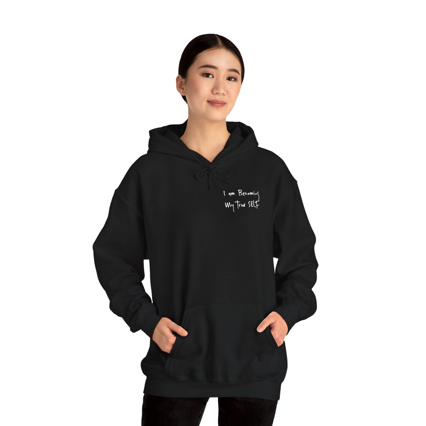 "I Am Becoming My True Self" Hoodie
