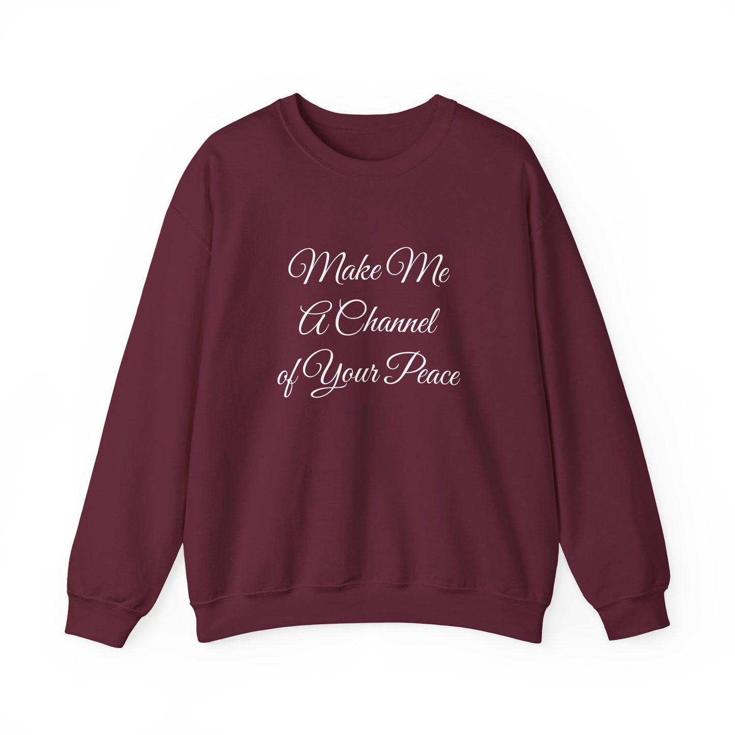 Make Me a Channel of Your Peace Crewneck