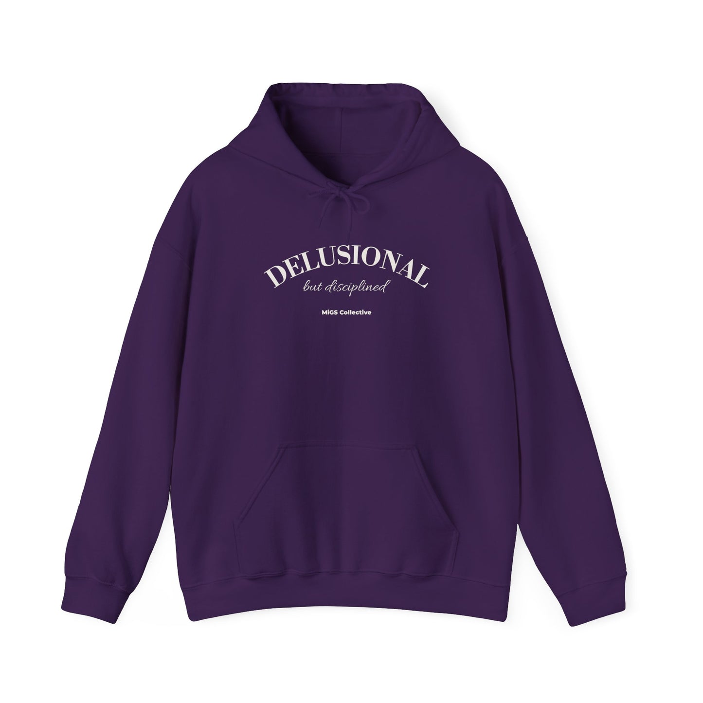 DELUSIONAL but disciplined.™ Hoodie