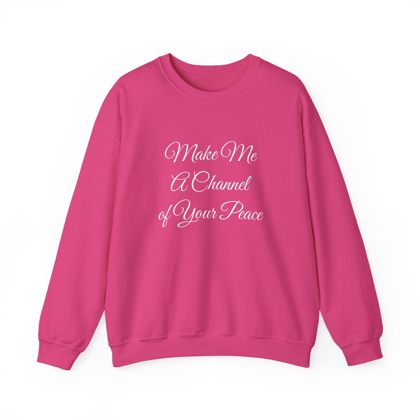 Make Me a Channel of Your Peace Crewneck