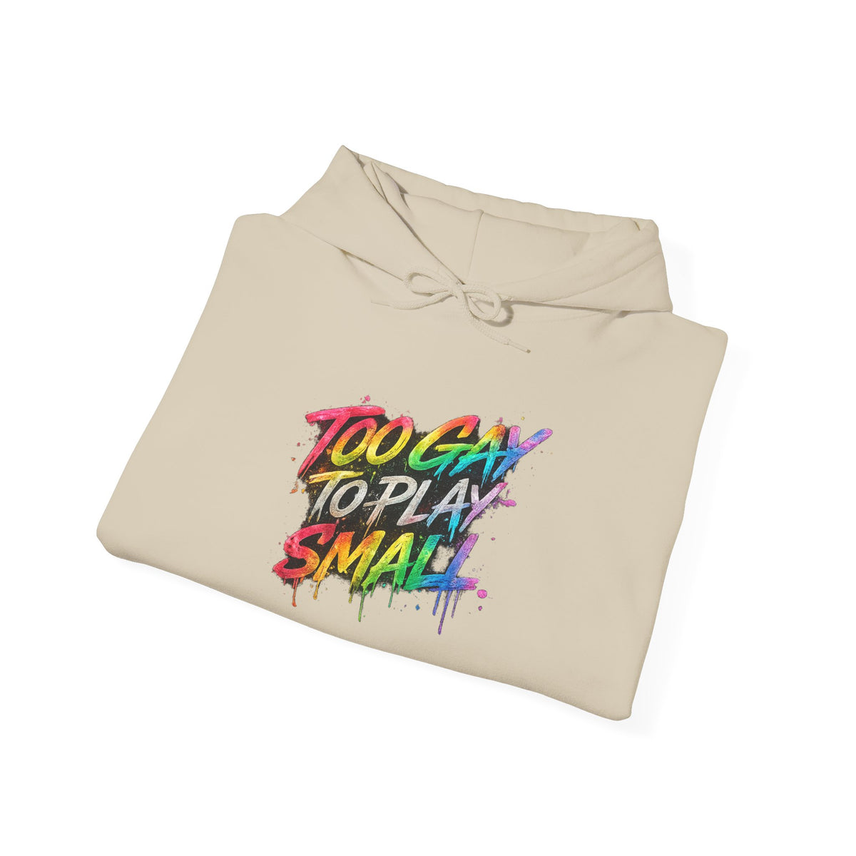 Too Gay To Play Small