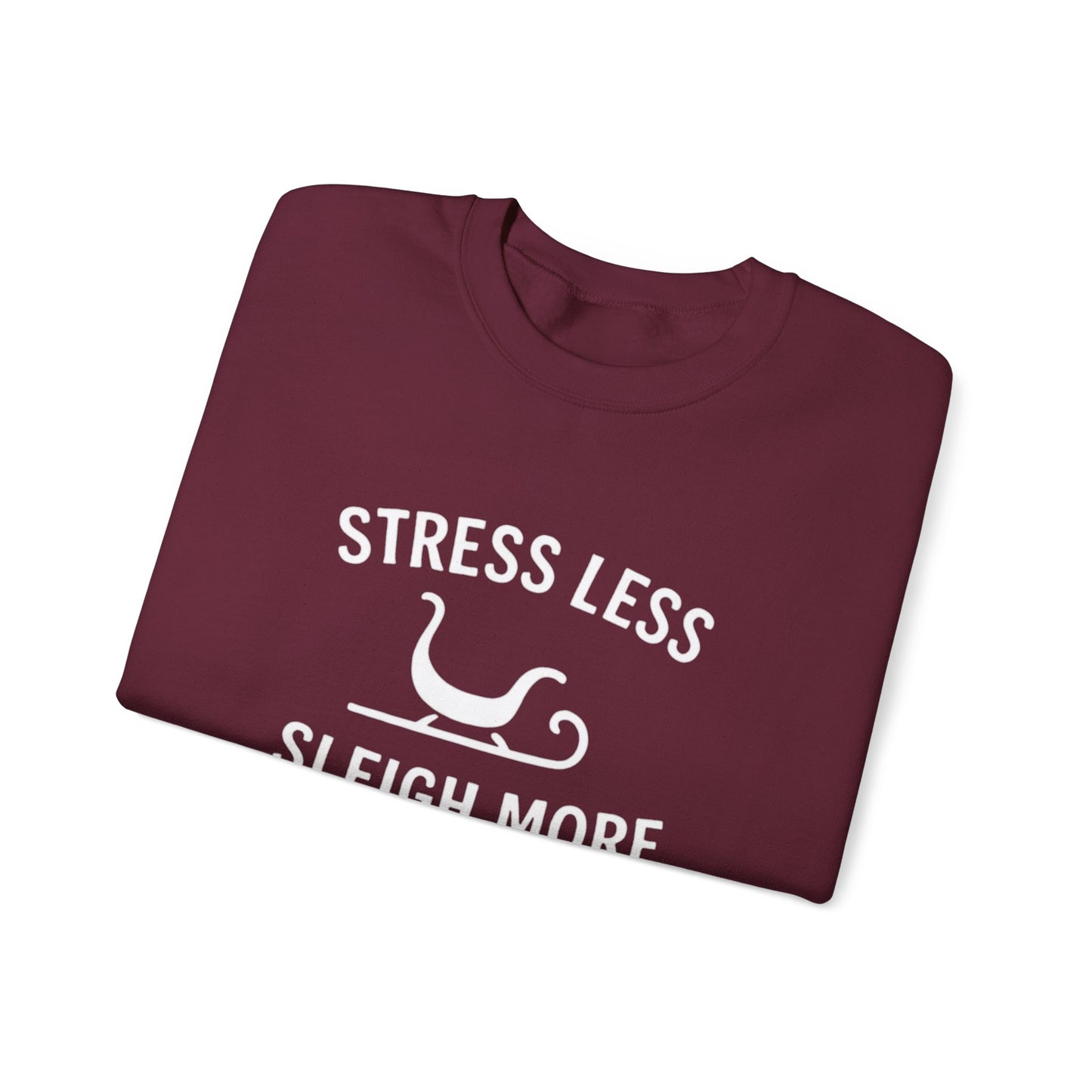 Stress Less, Sleigh More Christmas Crew