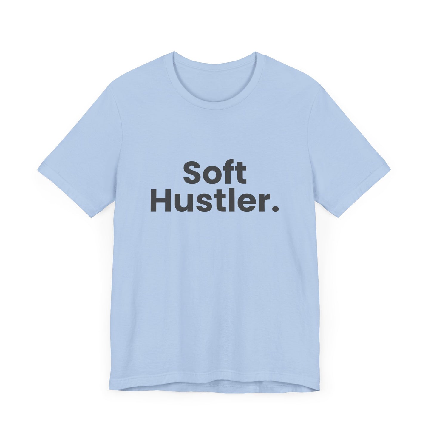 Soft Hustler Tee