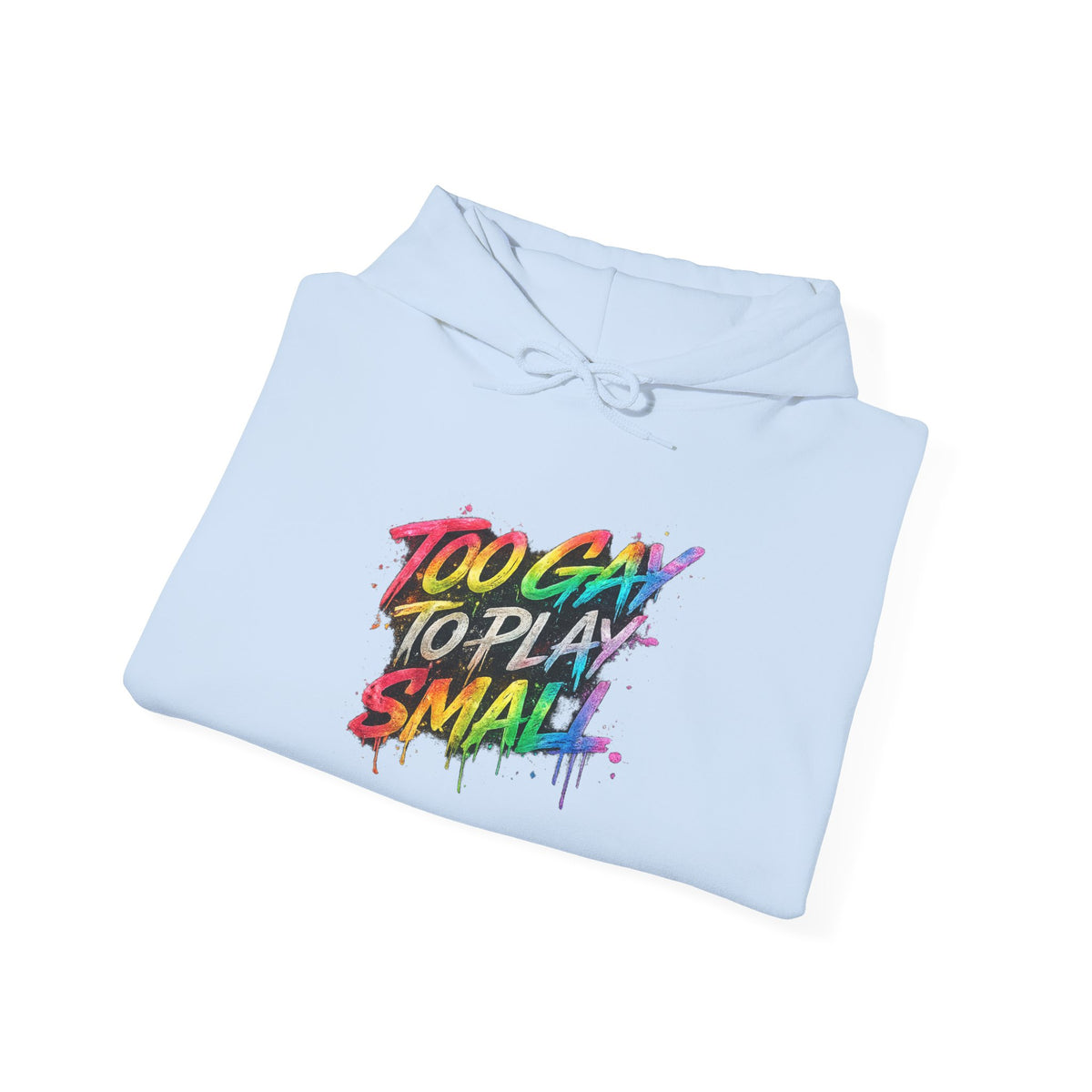 Too Gay To Play Small