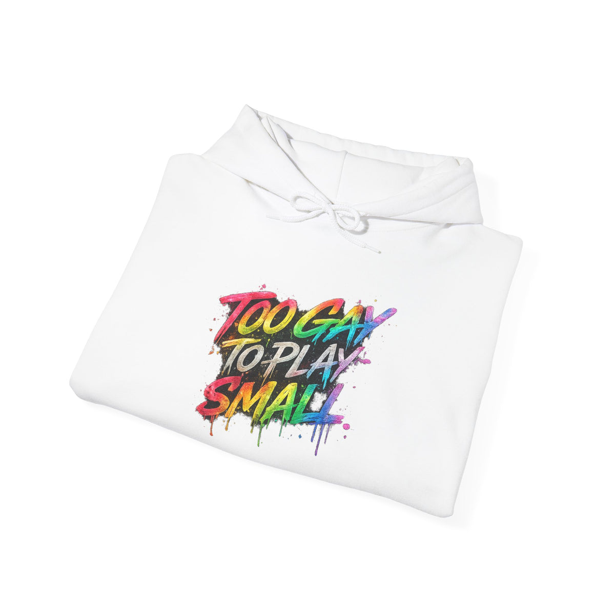 Too Gay To Play Small