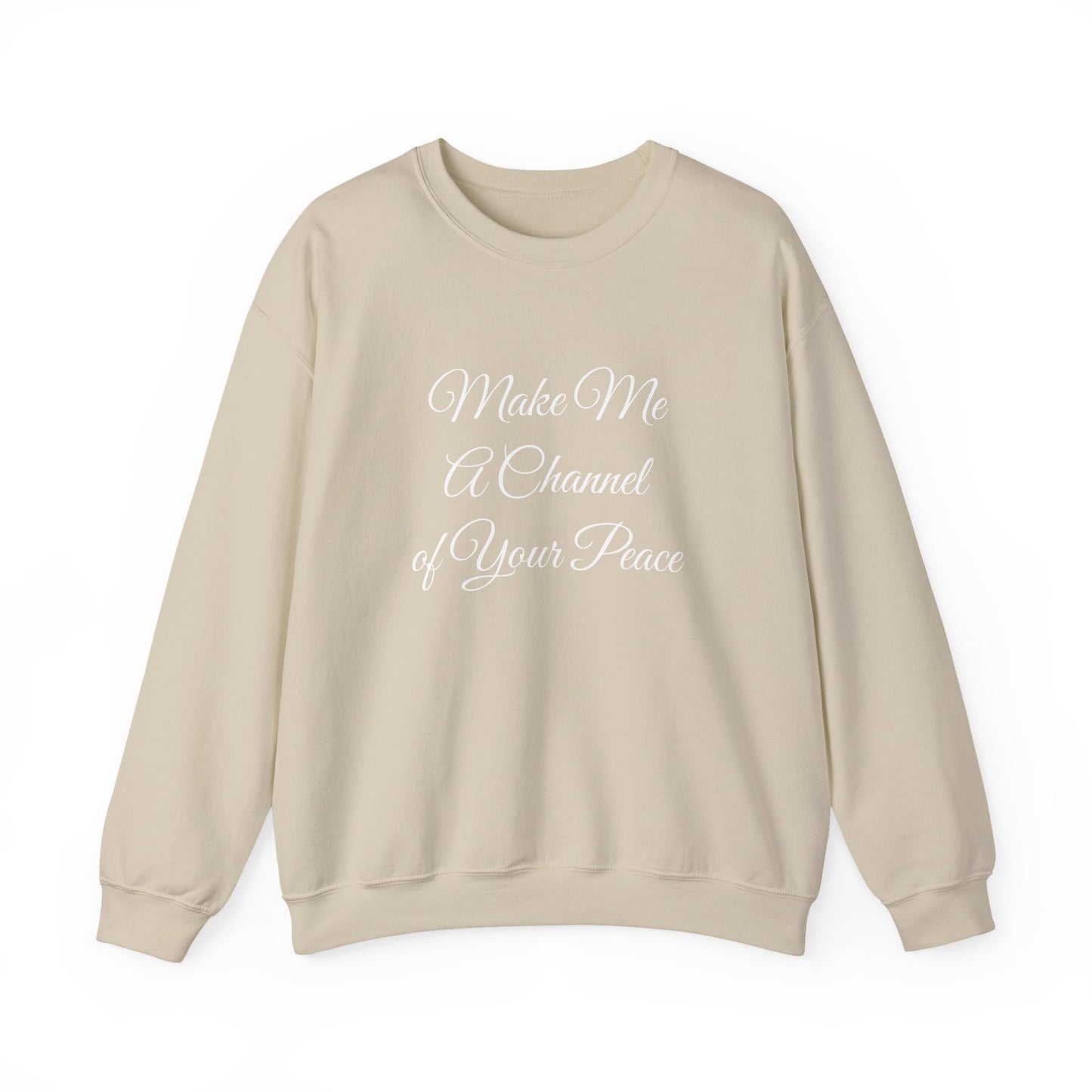 Make Me a Channel of Your Peace Crewneck