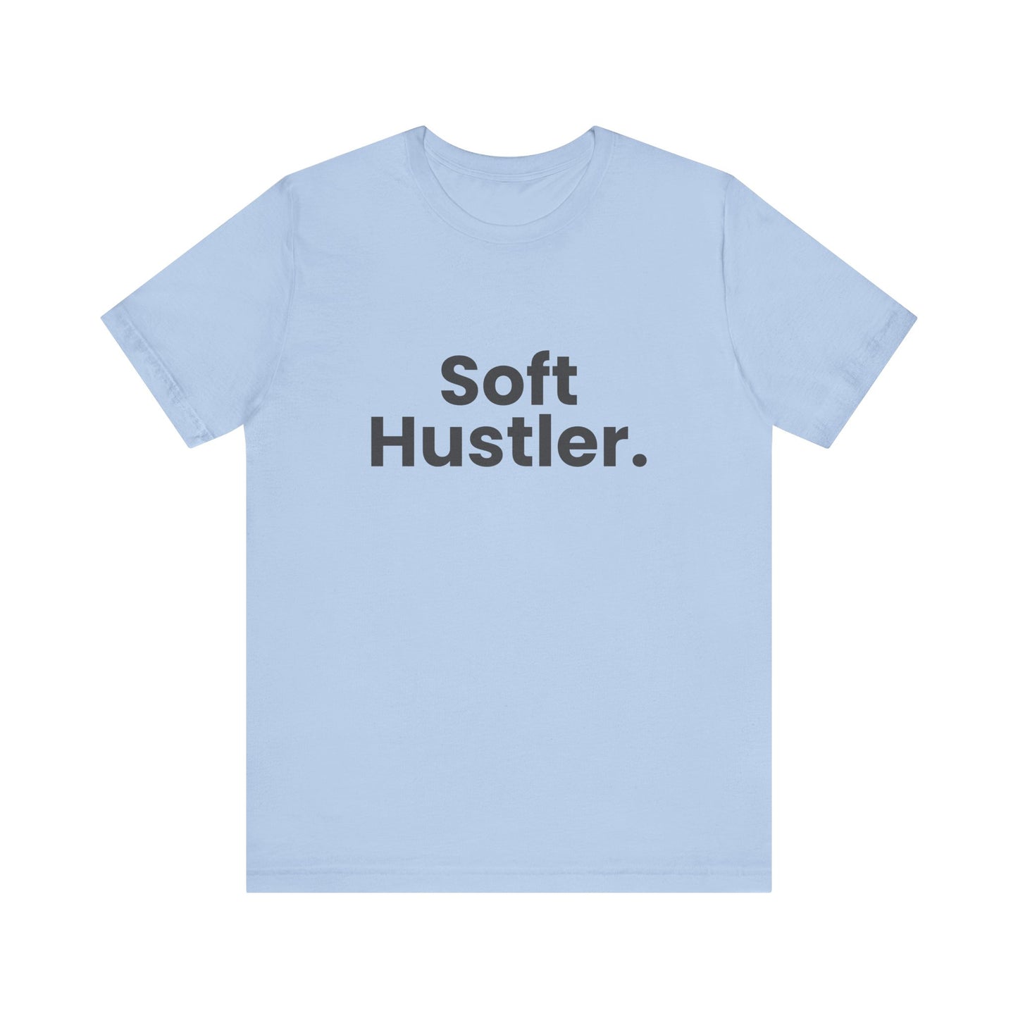 Soft Hustler Tee