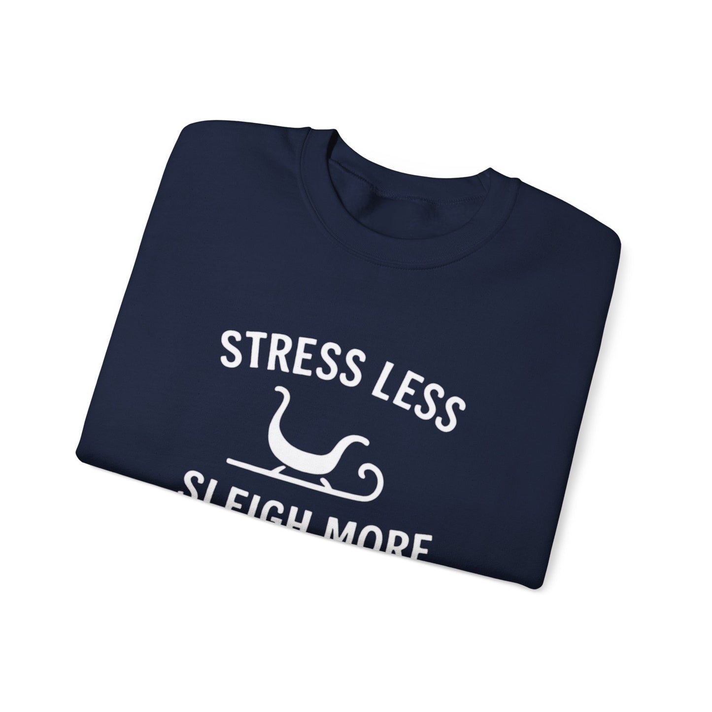 Stress Less, Sleigh More Christmas Crew