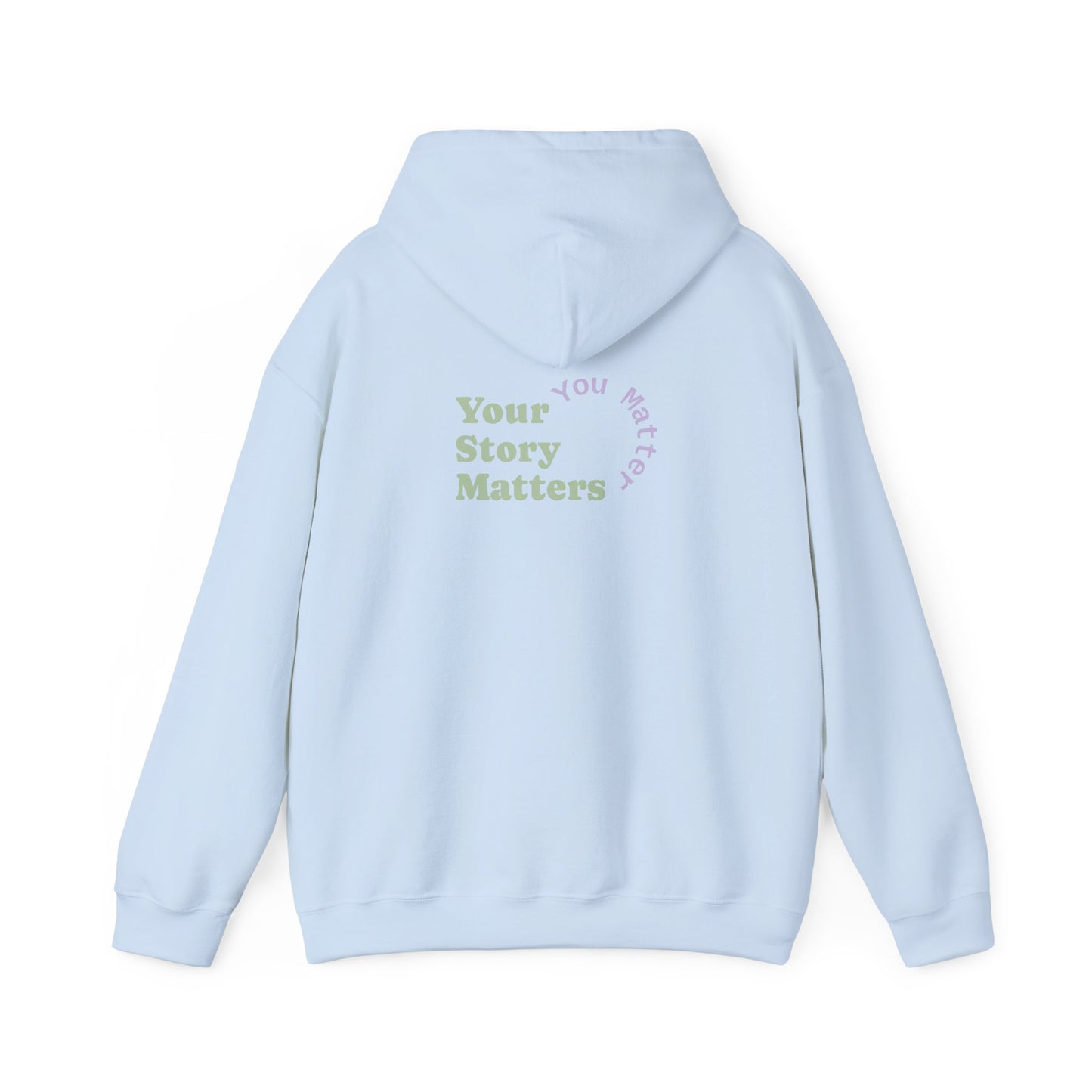 “Your Story Matters. You Matter”.