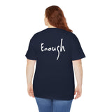 “I AM ENOUGH” Tee, by Lisette