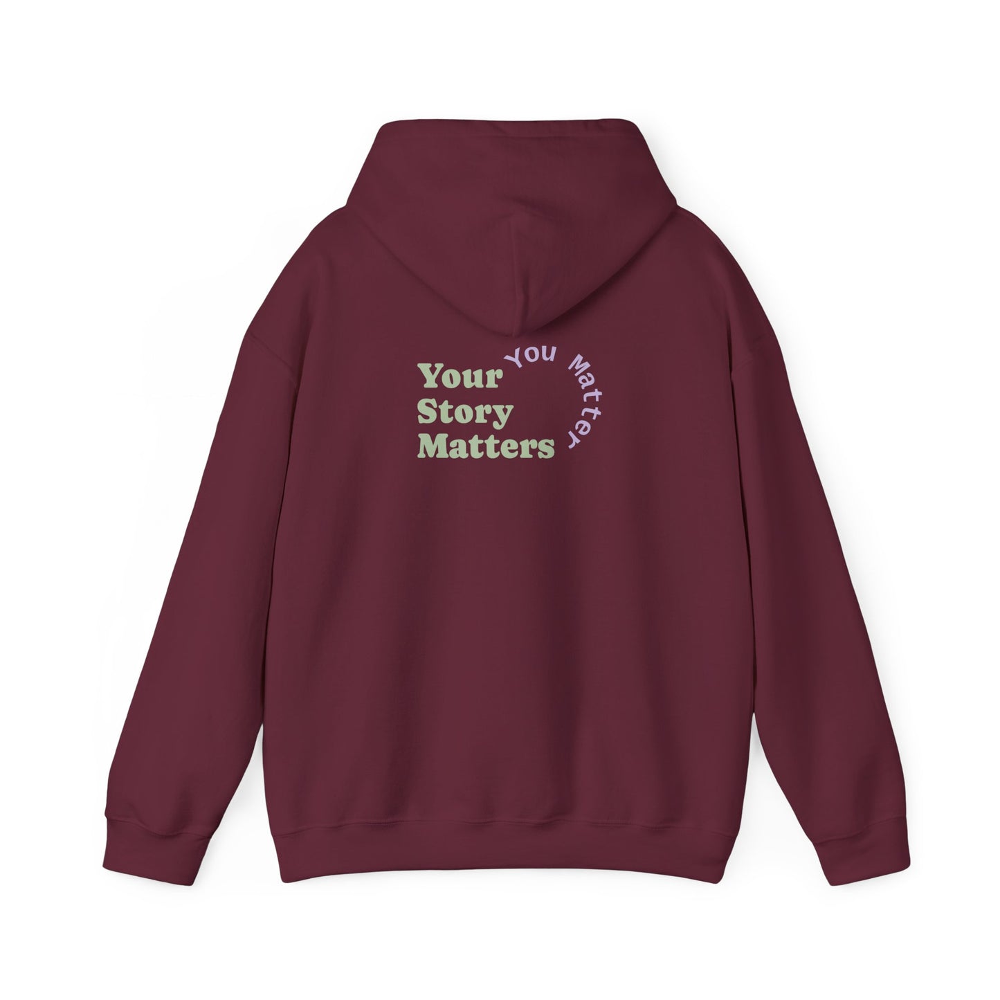 “Your Story Matters. You Matter”.