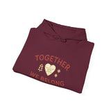 Together, We Belong Hoodie (Family Line)