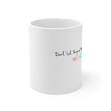 “Don’t Let Anyone Mute Your Colours”, Ceramic Mugs (11oz\15oz\20oz)