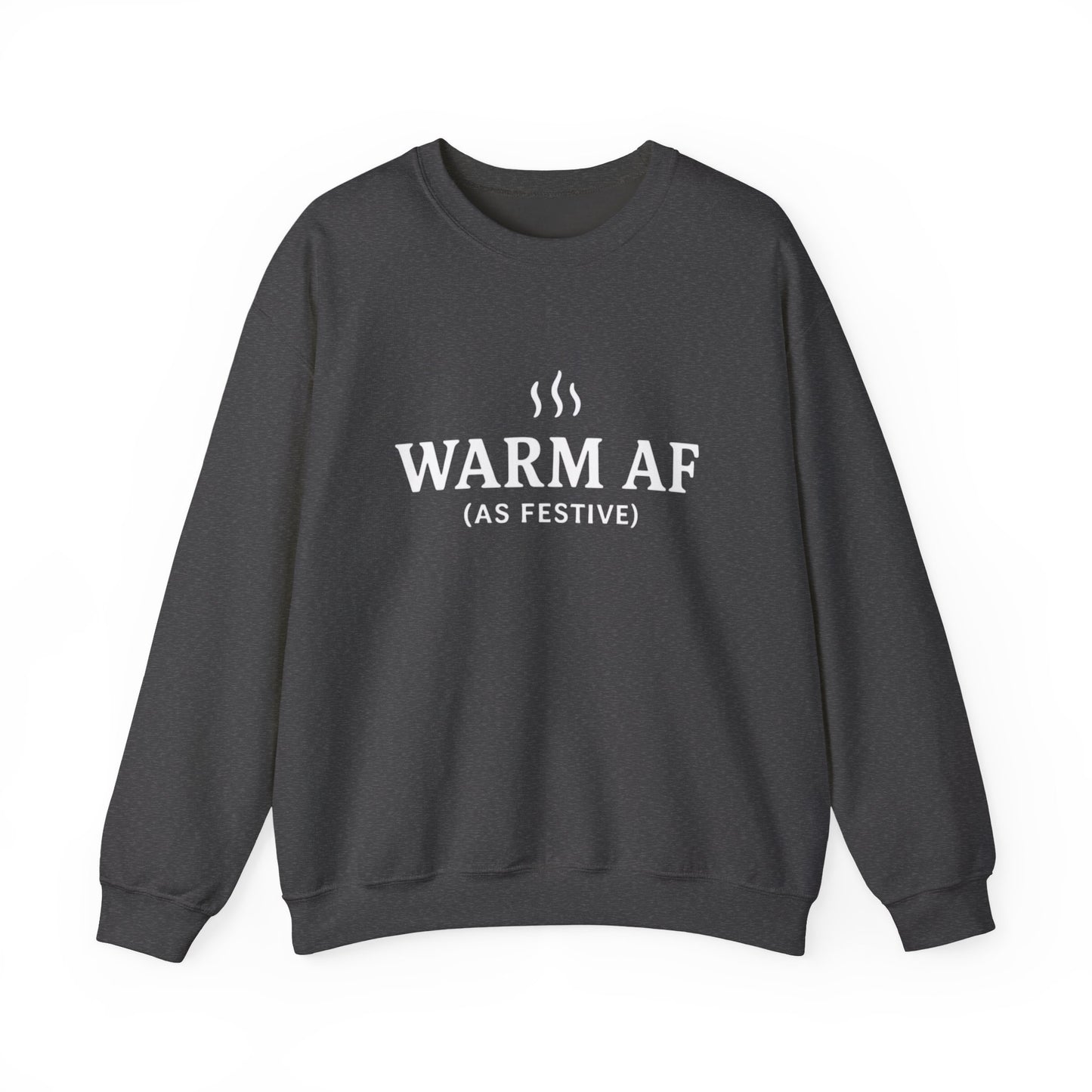WARM AF (as festive) Holiday Crewneck