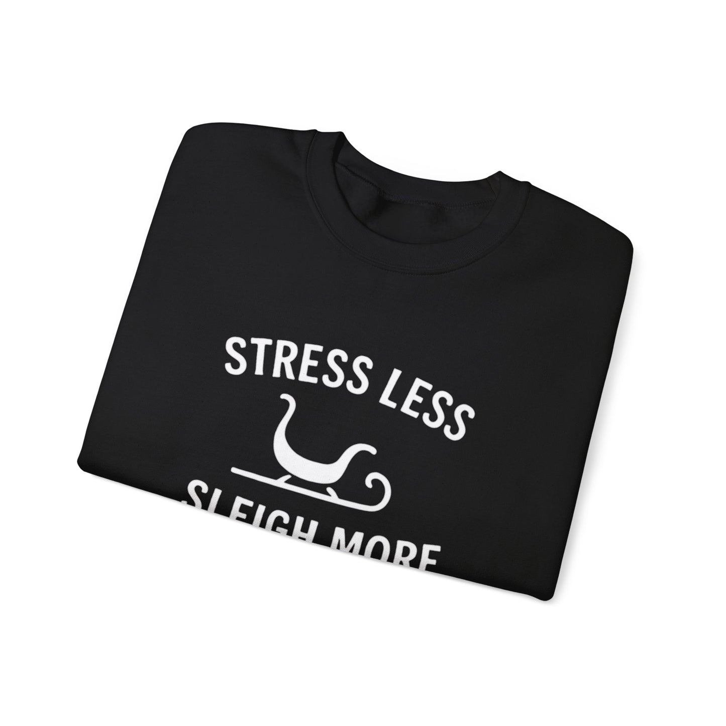 Stress Less, Sleigh More Christmas Crew