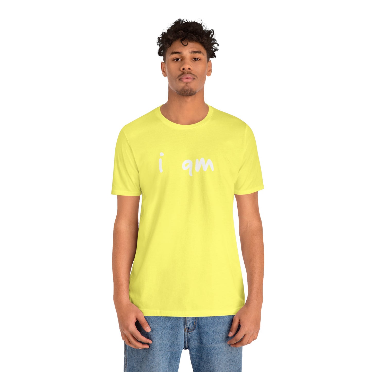 “I AM WHO I AM” Tee, by Marcy