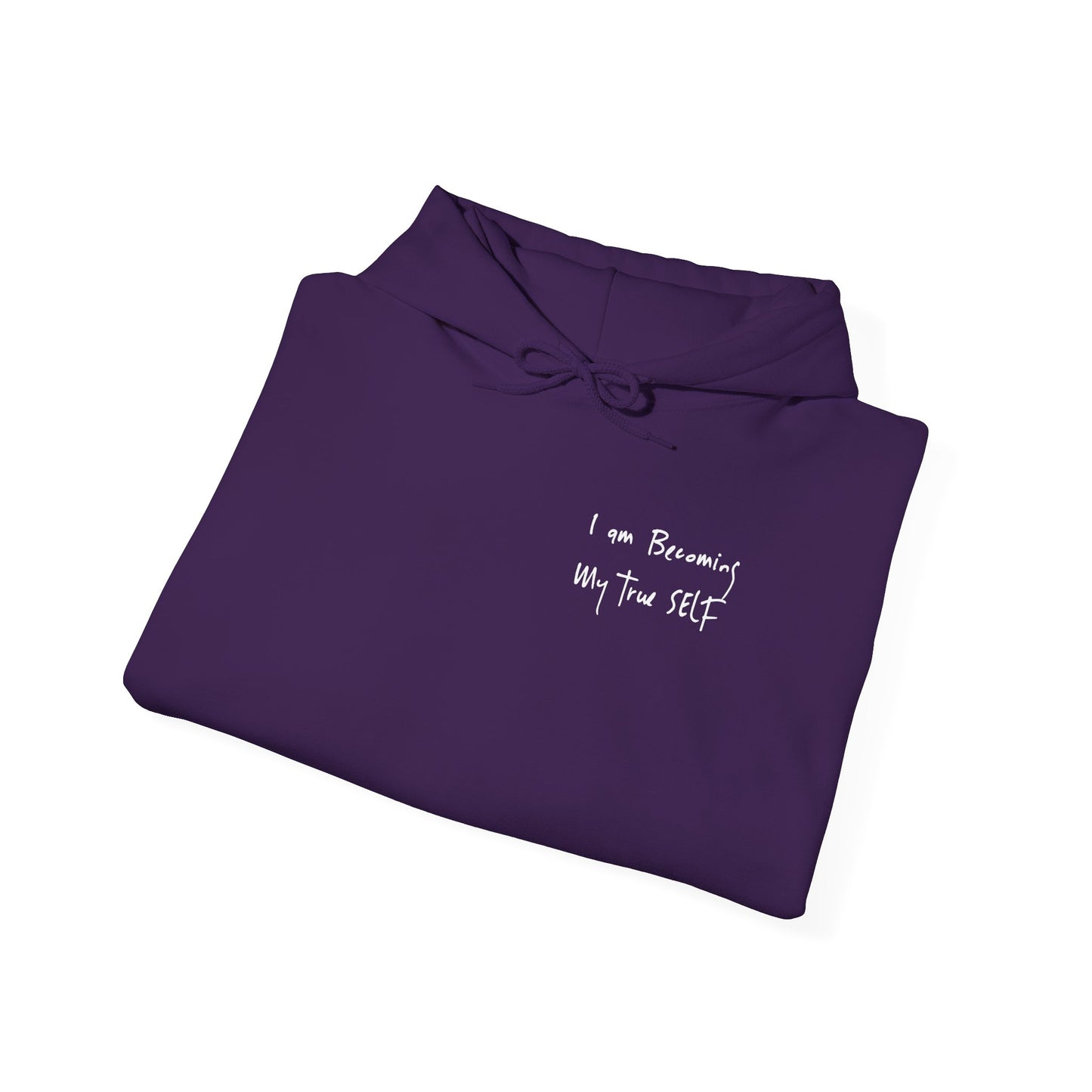 "I Am Becoming My True Self" Hoodie