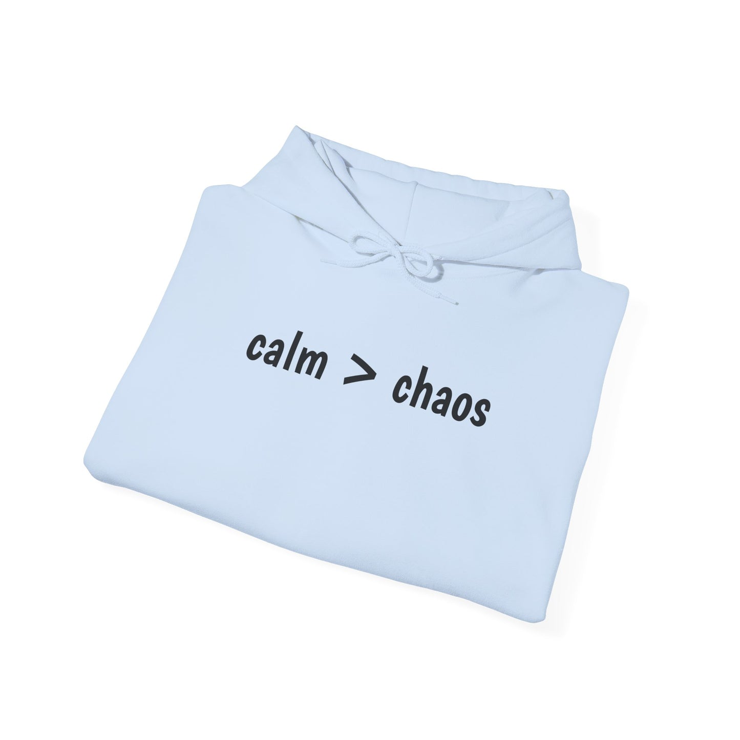 Calm > Chaos