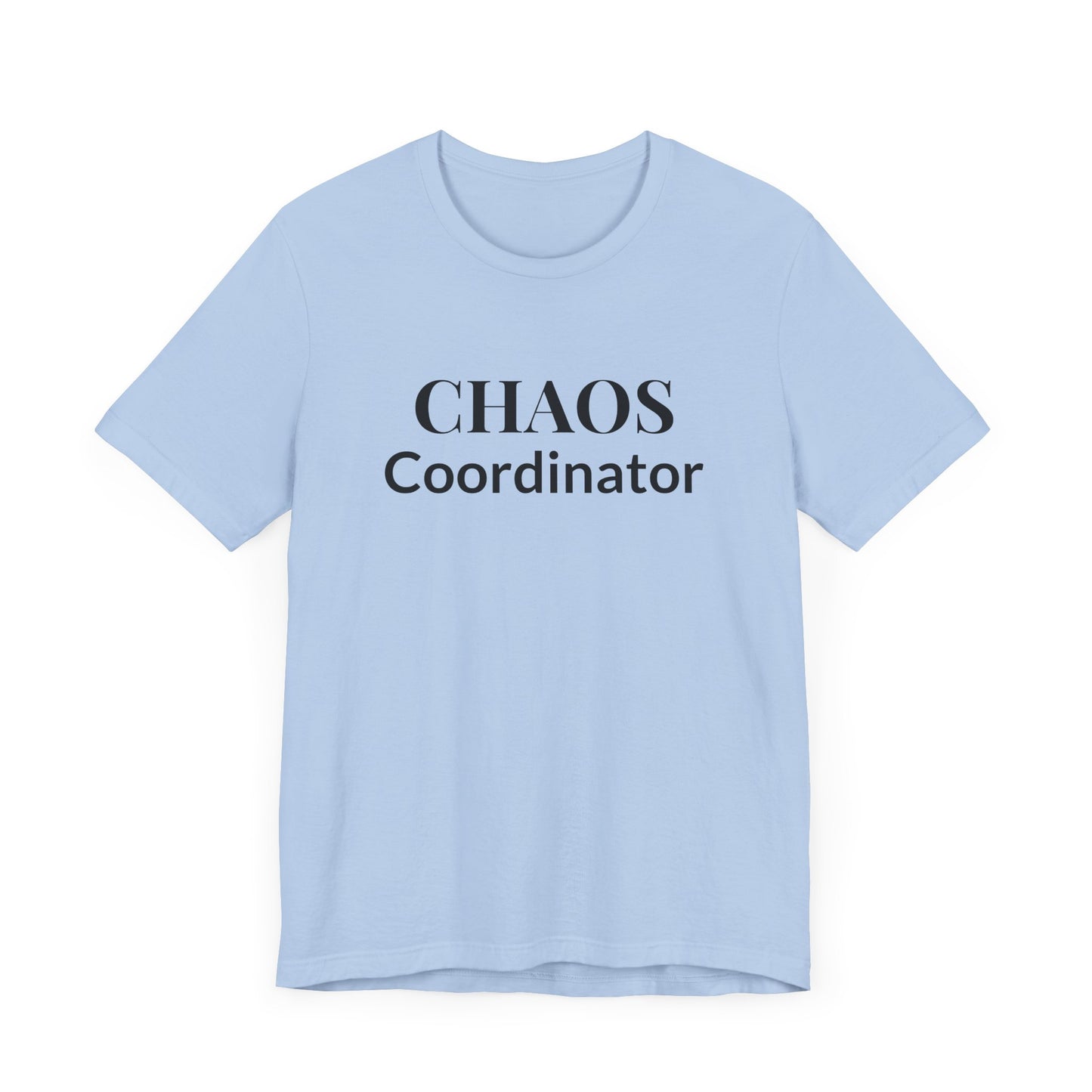 “Chaos Coordinator” Tee