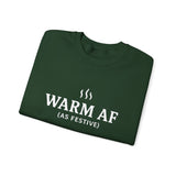 WARM AF (as festive) Holiday Crewneck