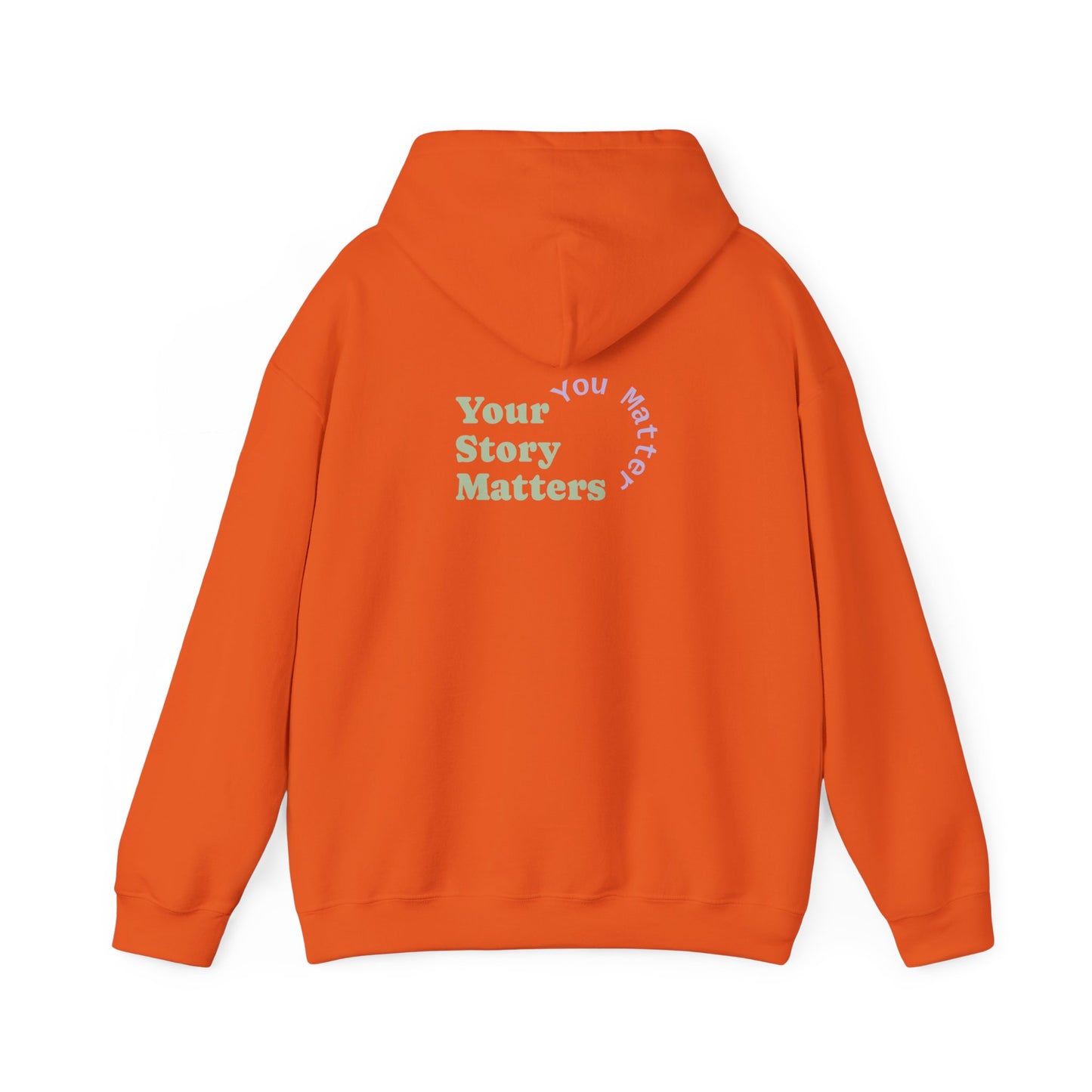 “Your Story Matters. You Matter”.