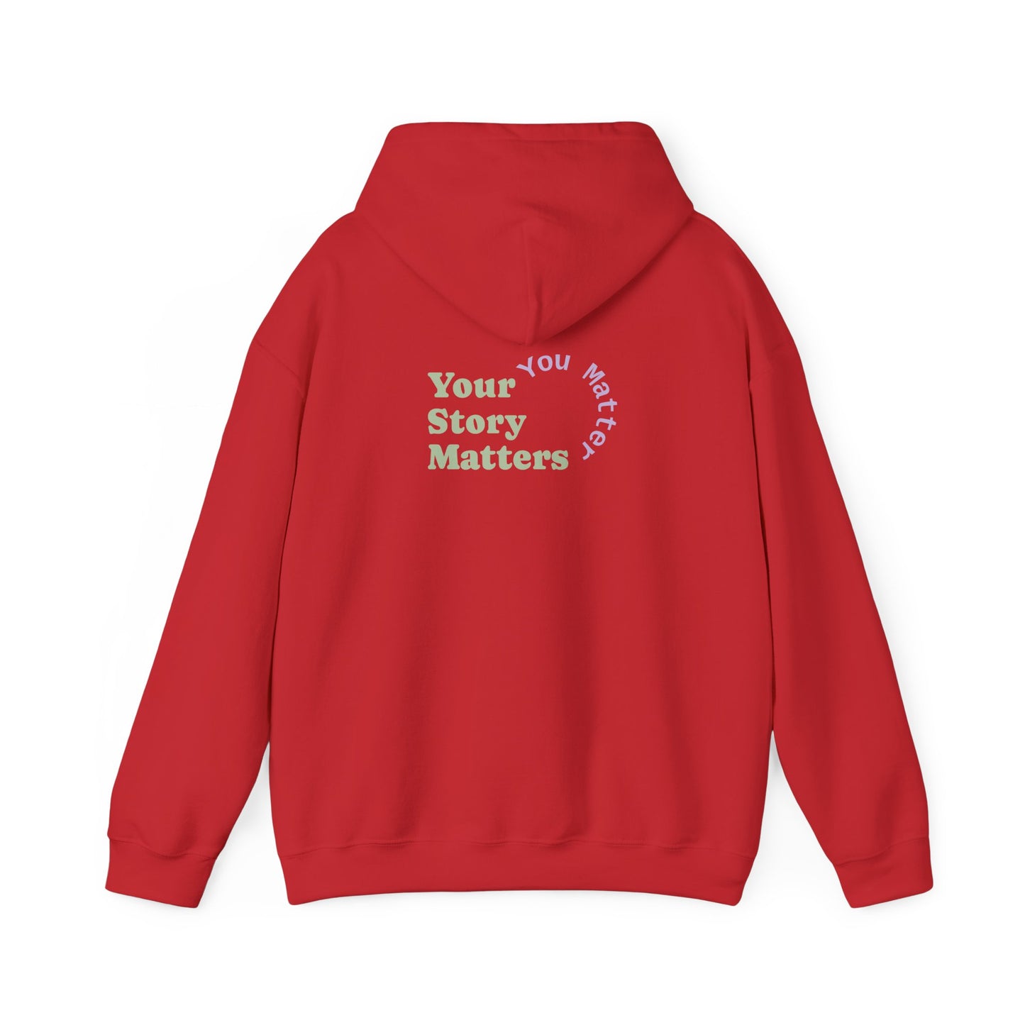“Your Story Matters. You Matter”.