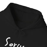 “Sorry #NotSorry” Hoodie