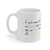 “If You’re Reading This”, Ceramic Mugs (11oz\15oz\20oz)