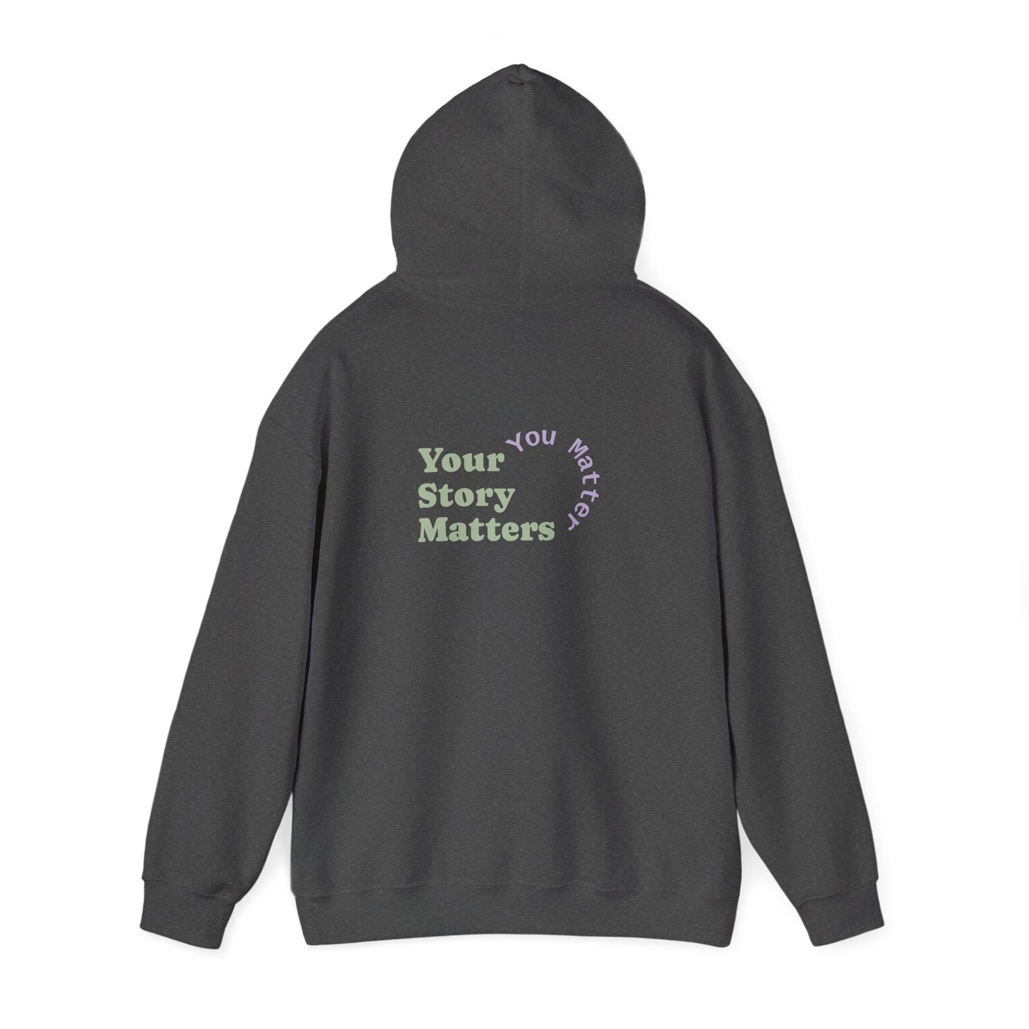 “Your Story Matters. You Matter”.