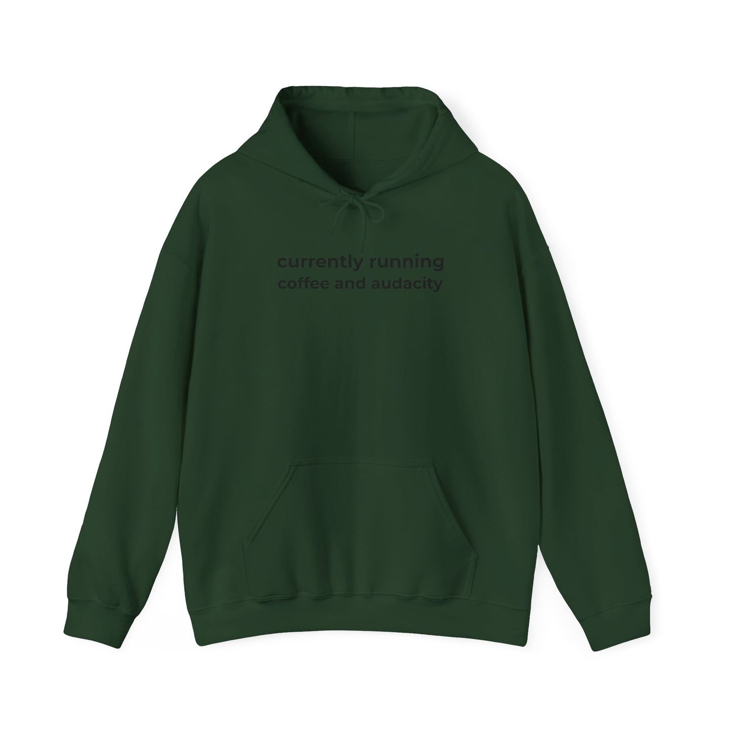 Currently Running on Coffee and Audacity Hoodie ☕️