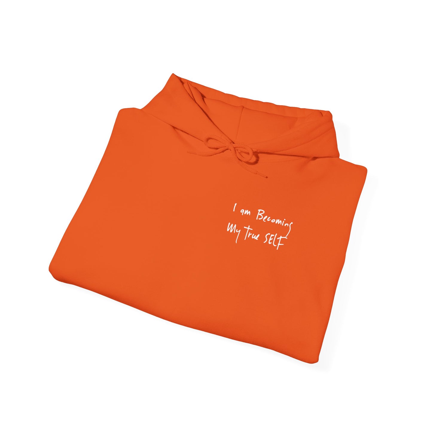 "I Am Becoming My True Self" Hoodie
