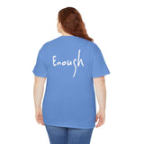 “I AM ENOUGH” Tee, by Lisette