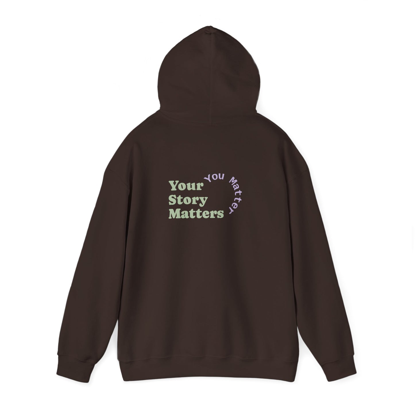 “Your Story Matters. You Matter”.