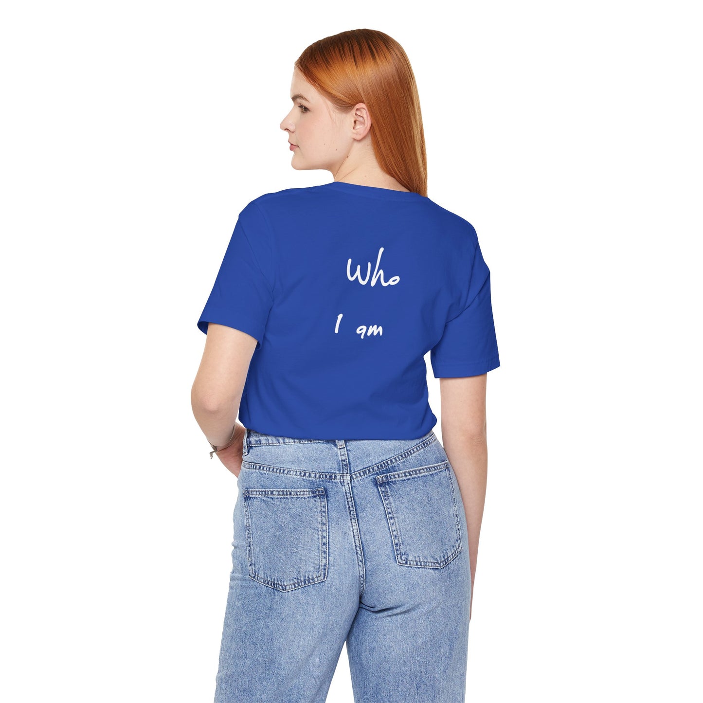 “I AM WHO I AM” Tee, by Marcy