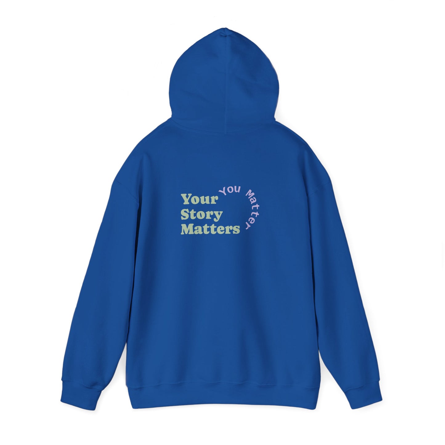 “Your Story Matters. You Matter”.