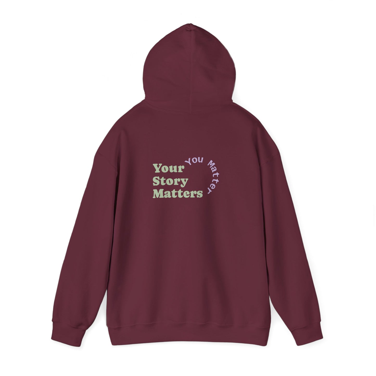 “Your Story Matters. You Matter”.