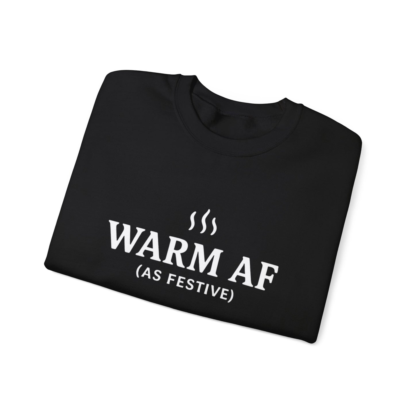 WARM AF (as festive) Holiday Crewneck