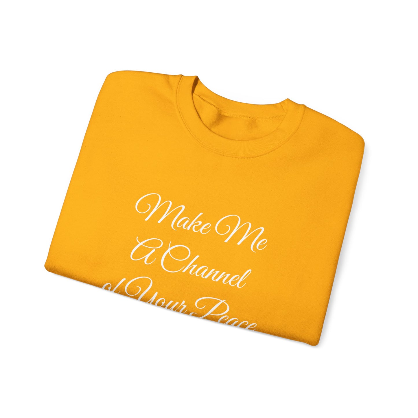 Make Me a Channel of Your Peace Crewneck