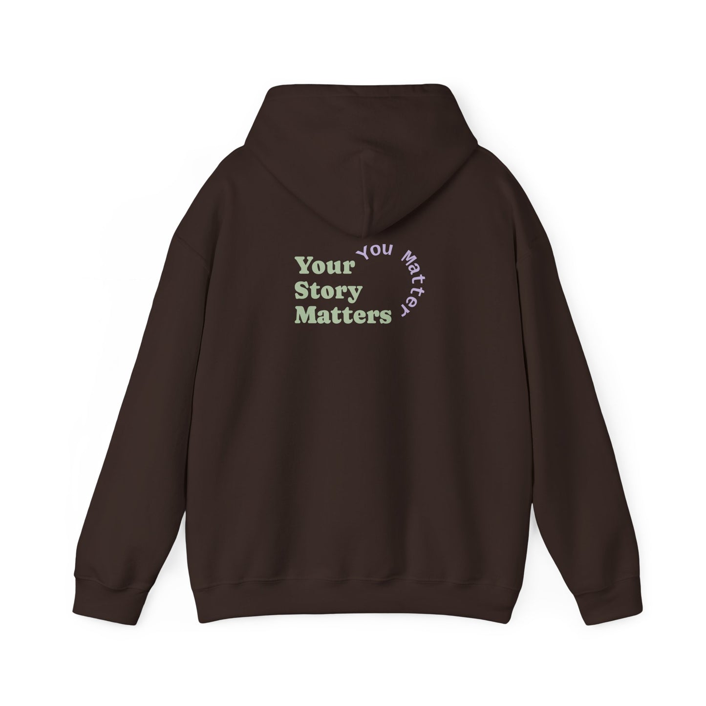 “Your Story Matters. You Matter”.