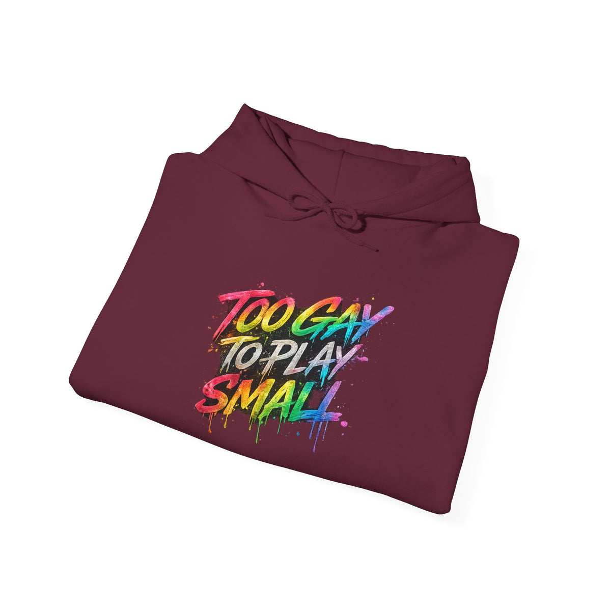 Too Gay To Play Small