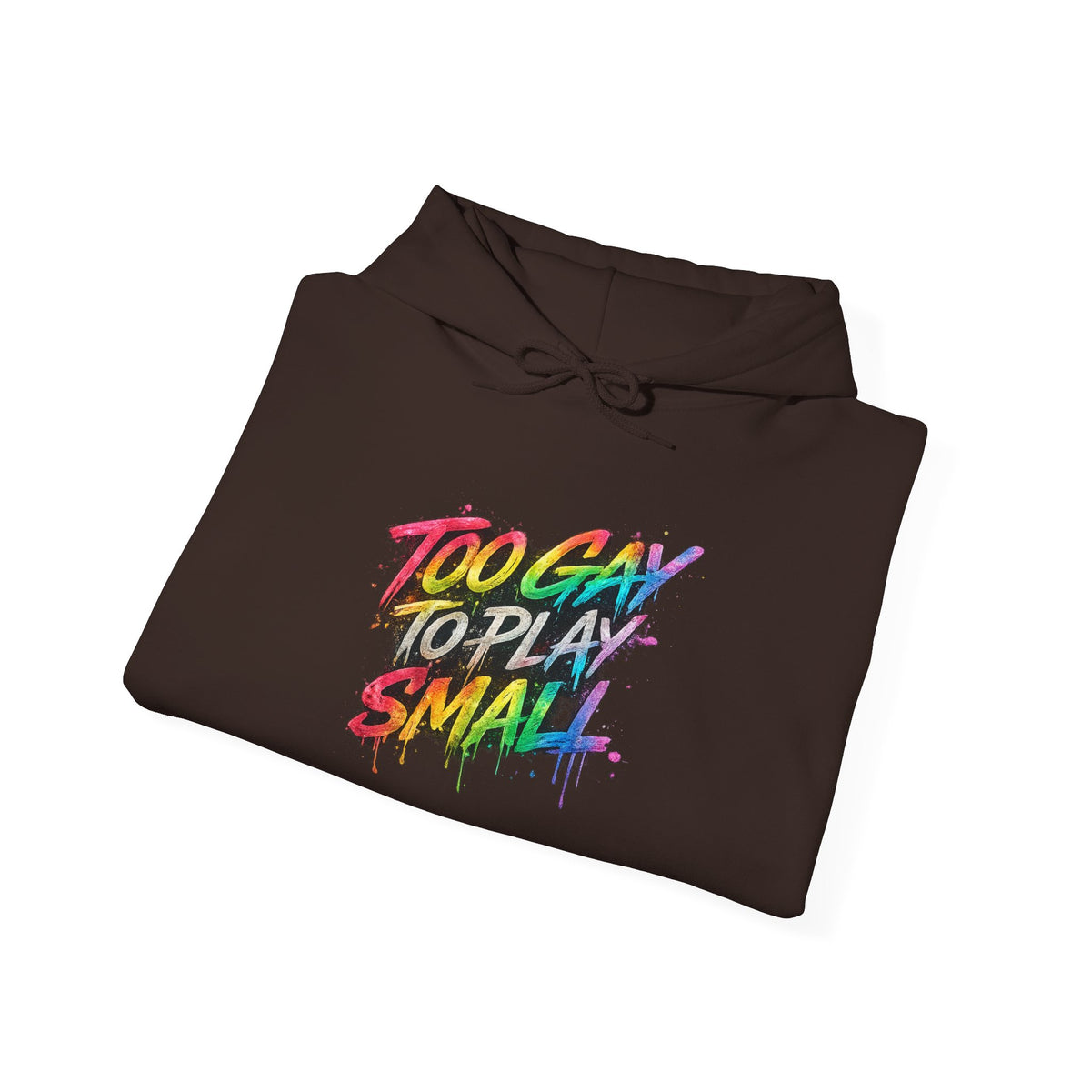 Too Gay To Play Small