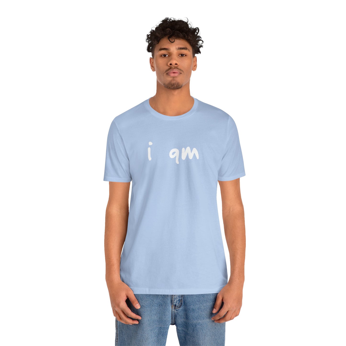 “I AM WHO I AM” Tee, by Marcy